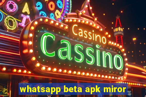 whatsapp beta apk miror